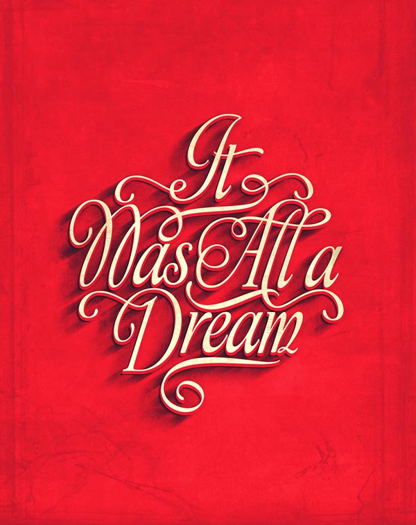 It Was All a Dream - Typography Poster Design by Fabian De Lange
