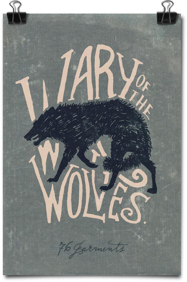 Poster Art - Wary of the Wolves by 76 Garments
