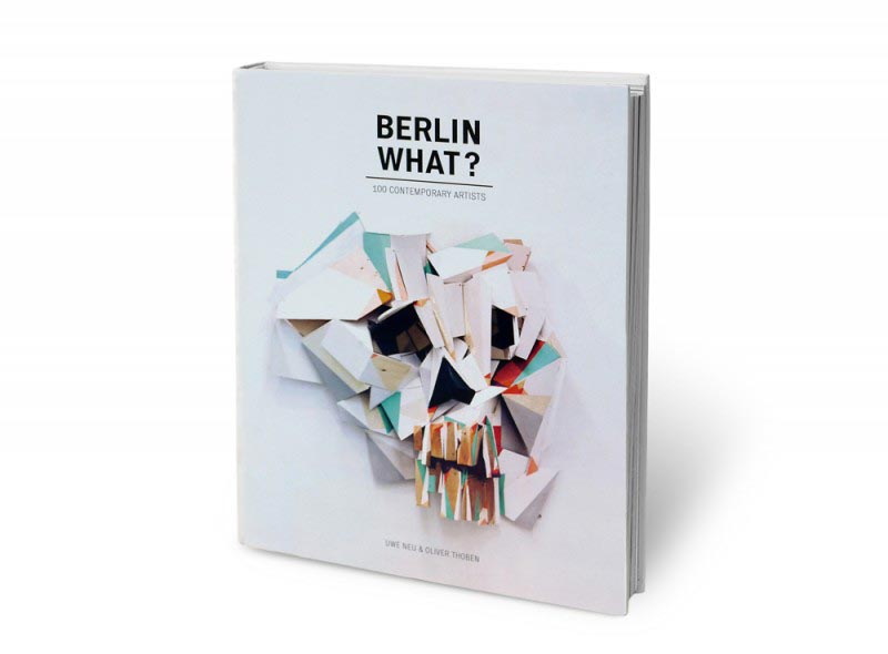 Berlin What? Book by Neonchocolate Gallery