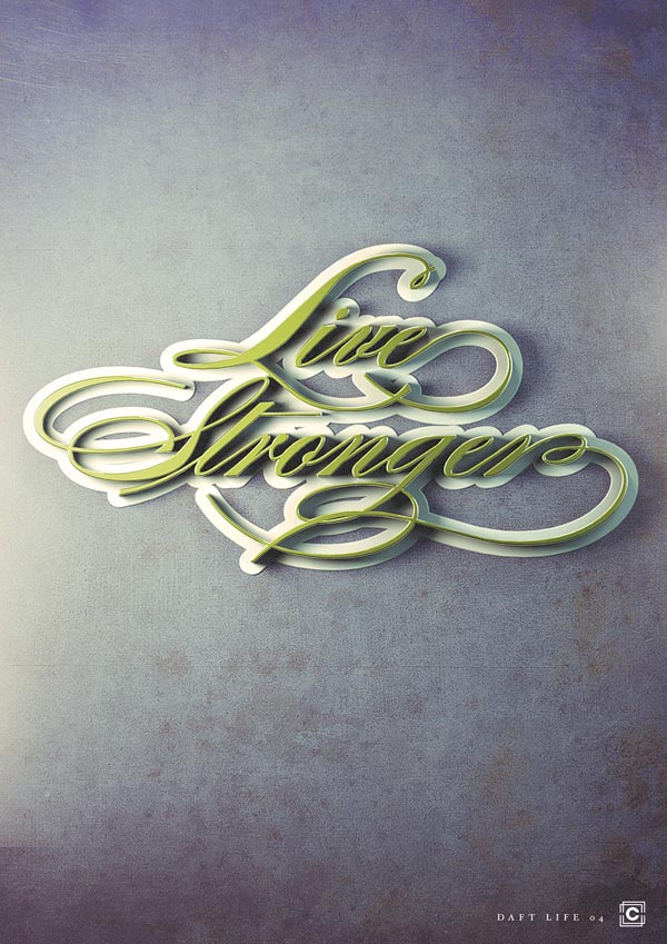 Live Stronger - "Daft Life" Typographic Poster Series by Joey Camacho