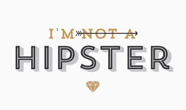 "I'm not a Hipster", short text sample of the Trend typeface.