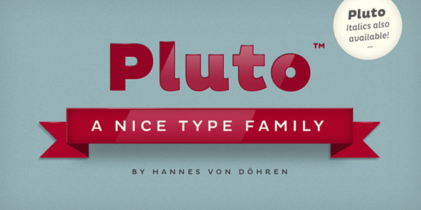 Pluto Type Family by Hannes von Döhren