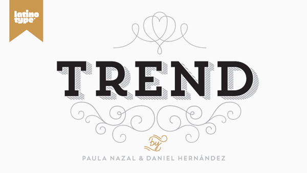 The Trend font family by Daniel Hernández and Paula Nazal Selaive, two type designers of Latinotype.