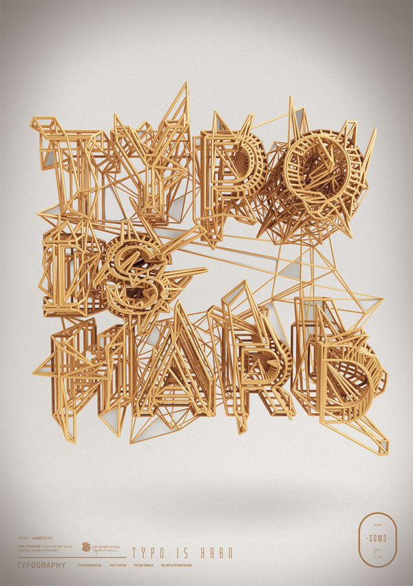 Typo Is Hard - 3D Typographic Artwork by Peter Tarka