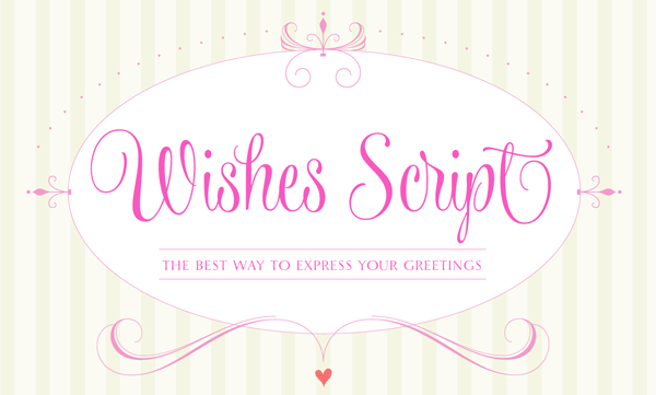 The Wishes Script type family, a calligraphy inspired font from Typesenses.
