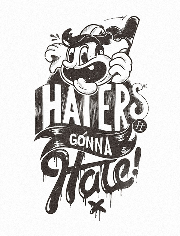 Haters gonna hate - Illustration by Marko Purac