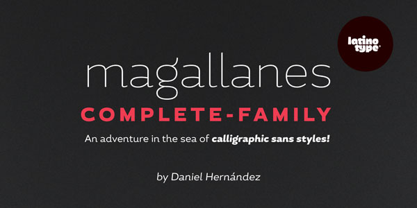 Magallanes neo-humanist sans serif font family by Latinotype