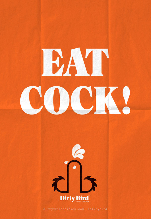 Eat Cock! Naughty poster design by Mark James for a fried chicken brand named "Dirty Bird".