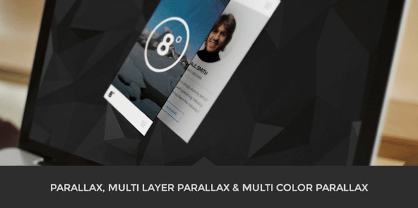 Parallax, multi layer Parallax and multi color Parallax.