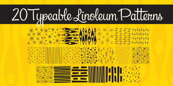 20 typeable linoleum patterns.