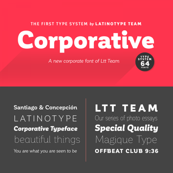 Corporative,  a semi serif type system from Latinotype with 64 fonts.