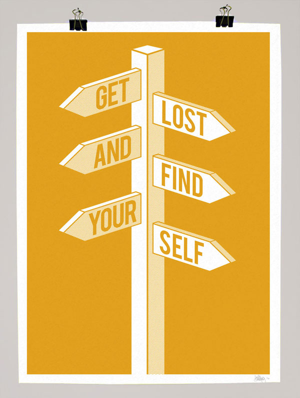 Get Lost and Find Yourself - one color poster design from a series of limited edition giclee prints.