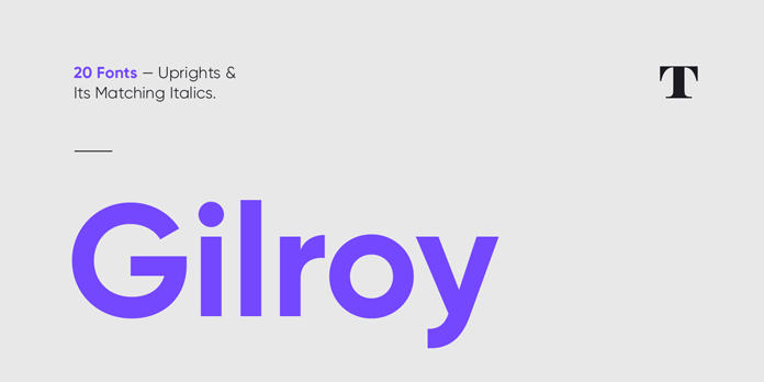 Gilroy font family by Radomir Tinkov.