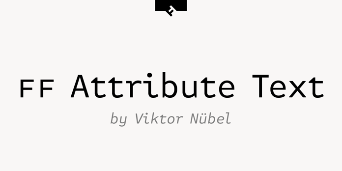 FF Attribute Text, a font by Viktor Nübel.