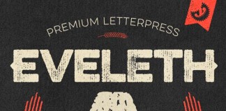 Eveleth - premium letterpress type family Yellow Design Studio