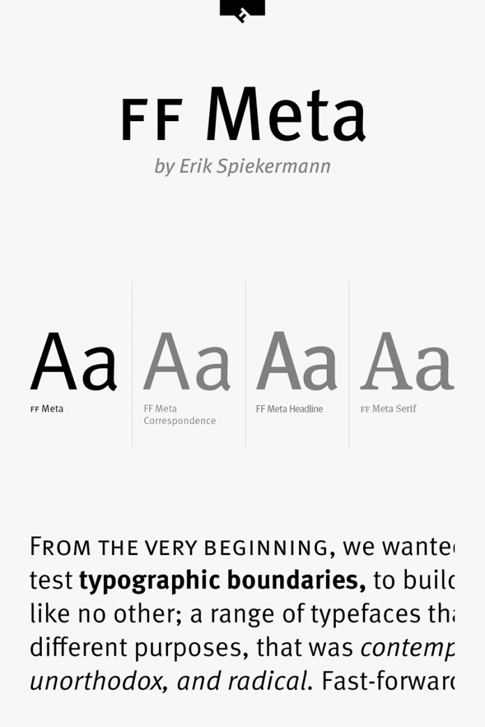 FF Meta, a sans serif font family created by German type designer Erik Spiekermann of FontFont.