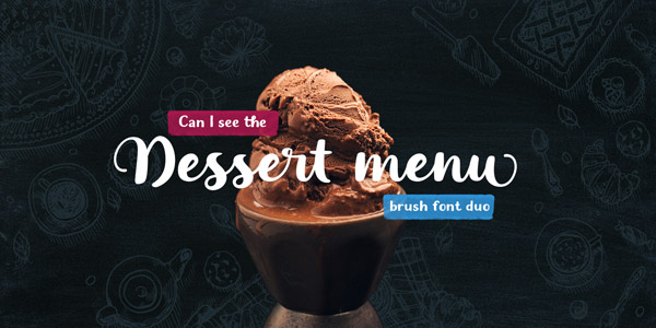 Dessert Menu, a brush font duo designed by Elena Genova of foundry My Creative Land.