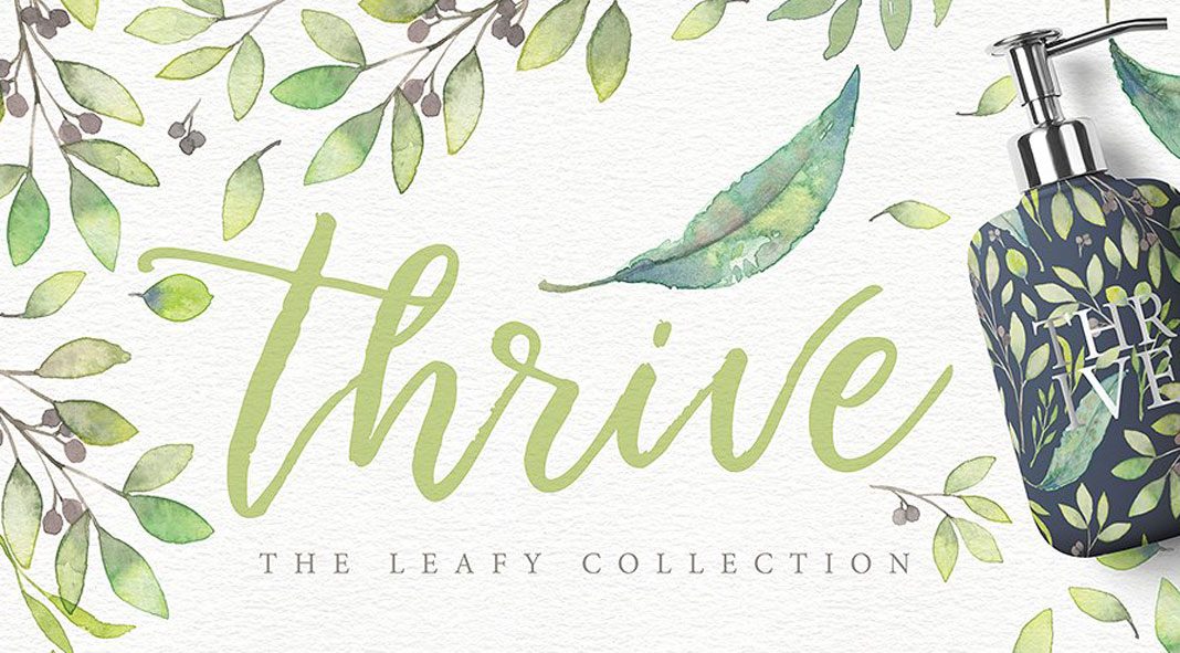 Thrive – The leafy collection.