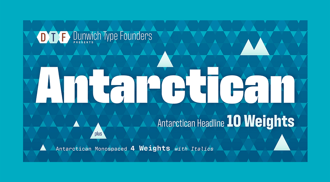 Antarctican font family by Dunwich Type Founders