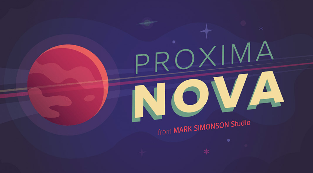 Proxima Nova Font Family by Mark Simonson