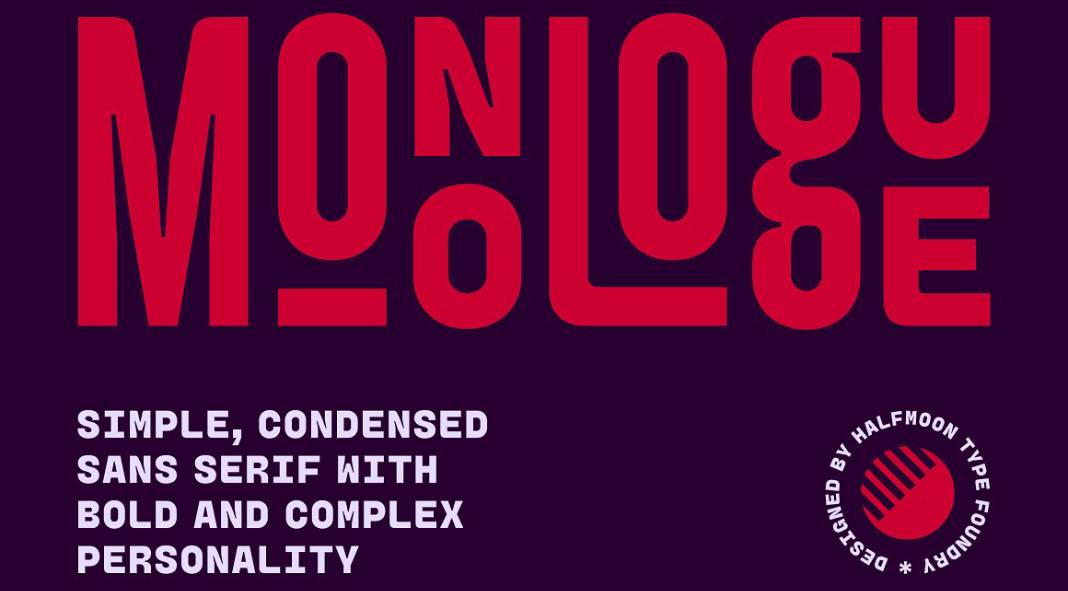 Monologue Font by Halfmoon Type
