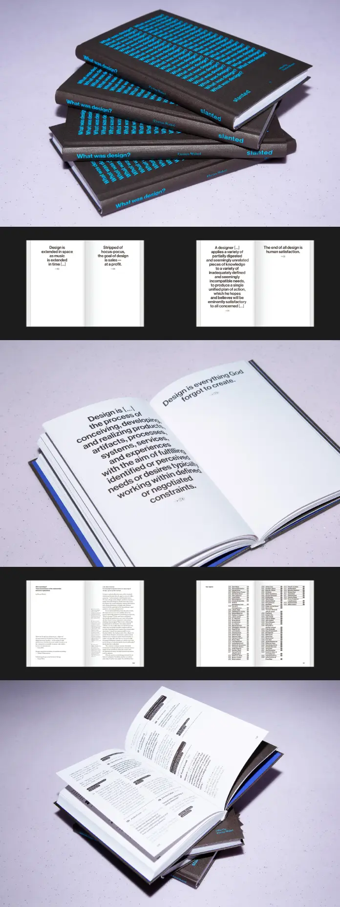 What was design? Declarations and definitions from a century of creative quest. A book by Slanted Publishers.