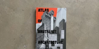 Atlas of Brutalist Architecture—Hardcover Book by Phaidon Editors