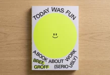 Today Was Fun: A Book About Work (Seriously) by Bree Groff
