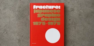 Fracture: Japanese Graphic Design 1875–1975 by Ian Lynam