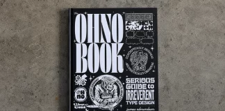 The Ohno Book: A Serious Guide to Irreverent Type Design by James Edmondson