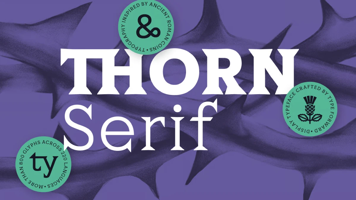 Thorn Serif font family by Type Forward. Thorn Serif font family by Type Forward.