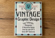 Vintage Graphic Design: Type, Typography, Monograms and Decorative Design from the Late 19th and Early 20th Centuries—A Book by Steven Heller and Louise Fili