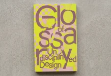 Glossary of Undisciplined Design Is a Pocket-Size Feminist Handbook With 55 Contributions, and I Love It Glossary of Undisciplined Design by Anja Kaiser and Rebecca Stephany is a paperback book published by Spector Books.