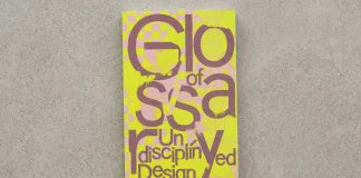 Glossary of Undisciplined Design by Anja Kaiser and Rebecca Stephany is a paperback book published by Spector Books.