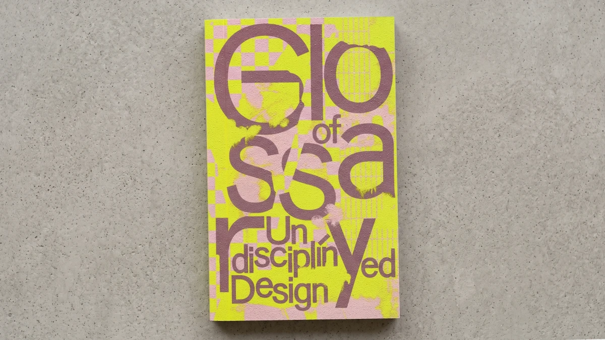 Glossary of Undisciplined Design by Anja Kaiser and Rebecca Stephany is a paperback book published by Spector Books. Glossary of Undisciplined Design by Anja Kaiser and Rebecca Stephany is a paperback book published by Spector Books.